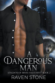 Title: A Dangerous Man, Author: Raven Stone