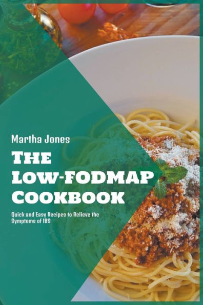 Barnes & Noble The Low-FODMAP Diet Cookbook: Quick and Easy Recipes to  Relieve Symptoms of IBS | The Summit