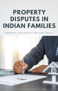 Title: Property Disputes in Indian Families, Author: Siva Prasad Bose