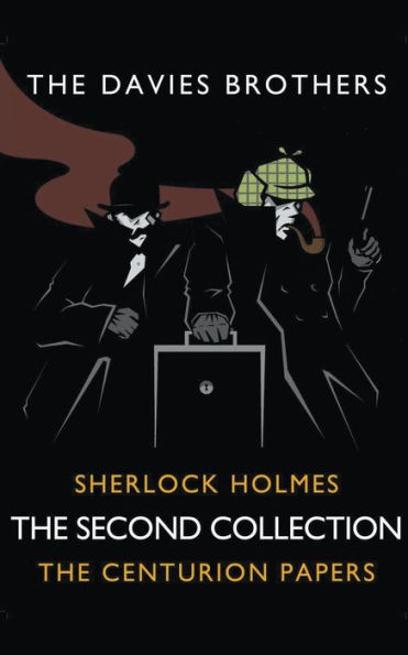 Sherlock Holmes: The Centurion Papers: Second Collection