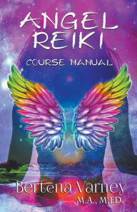 Title: Angel Reiki Course Manual, Author: Bertena Varney