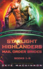 Starlight Highlanders Mail Order Brides: Books 1-3 (Intergalactic Dating Agency)