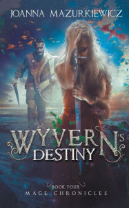 Title: Wyvern's Destiny, Author: Joanna Mazurkiewicz