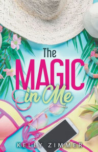 Title: The Magic in Me, Author: Kelly Zimmer