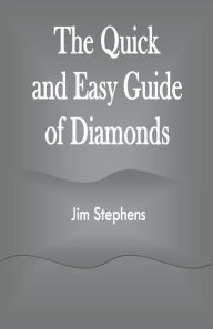 Title: The Quick and Easy Guide of Diamonds, Author: Jim Stephens