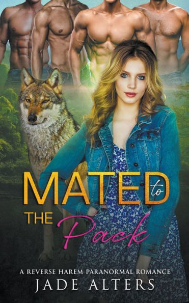 Mated to the Pack: A Reverse Harem Paranormal Romance