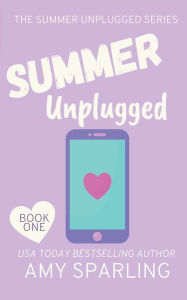 Title: Summer Unplugged, Author: Amy Sparling