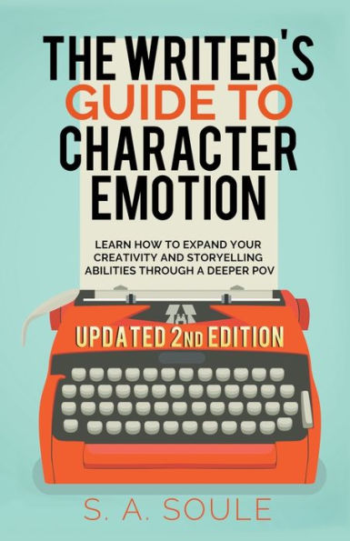 The Writer's Guide to Character Emotion