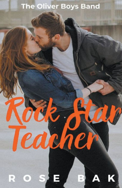 Rock Star Teacher by Rose Bak, Paperback | Barnes & Noble®