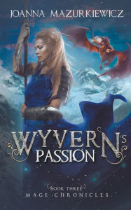 Title: Wyvern's Passion, Author: Joanna Mazurkiewicz