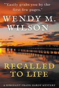 Title: Recalled to Life, Author: Wendy M Wilson