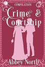 Crime & Courtship: A Sweet Pride & Prejudice Mystery Romance Compilation