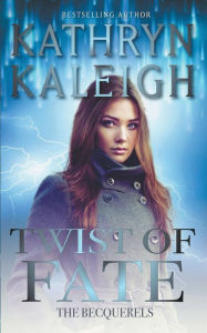 Title: Twist of Fate, Author: Kathryn Kaleigh