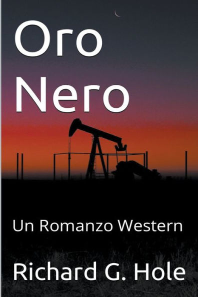 Oro Nero: Un Romanzo Western