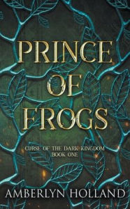 Title: Prince of Frogs, Author: Amberlyn Holland