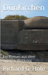 Title: Dünkirchen, Author: Richard G Hole