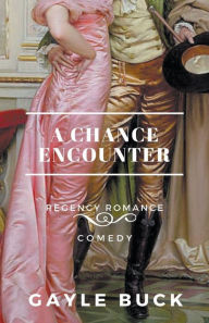 Title: A Chance Encounter, Author: Gayle Buck