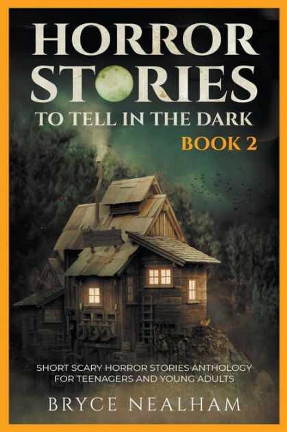 Horror Stories To Tell In The Dark Book 2: Short Scary Horror Stories ...