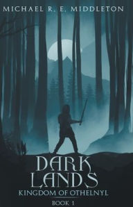 Title: Dark Lands, Author: Michael R E Middleton
