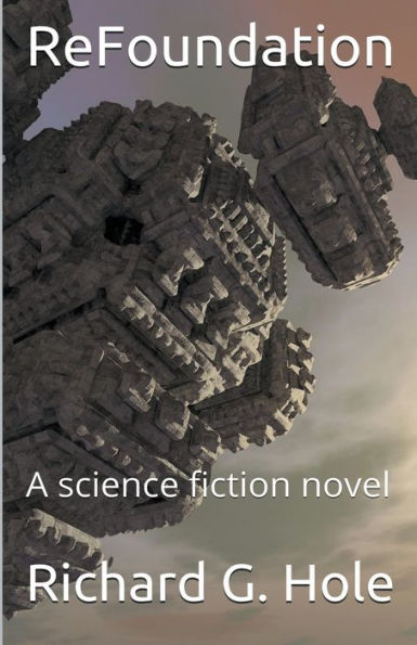 ReFoundation: A Science Fiction Novel