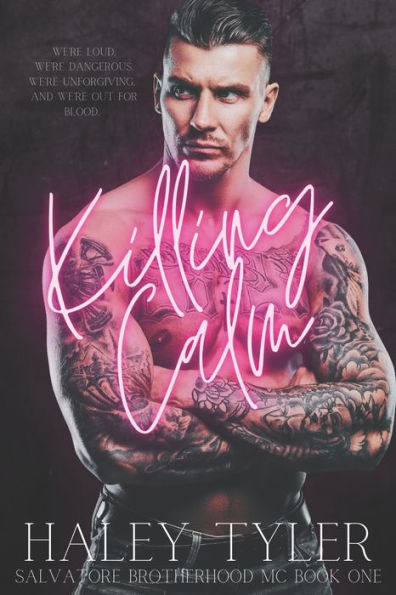 Killing Calm: Salvatore Brotherhood MC Book One