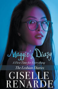 Title: Maggie's Diary: A First Time for Everything, Author: Giselle Renarde