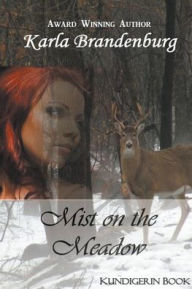 Title: Mist on the Meadow, Author: Karla Brandenburg