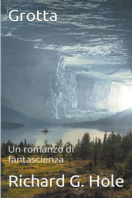 Title: Grotta, Author: Richard G. Hole