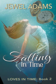 Title: Falling In Time, Author: Jewel Adams