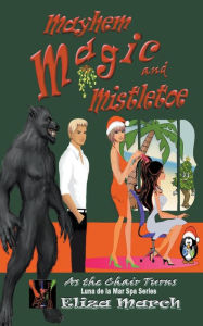 Title: Mayhem, Magic, and Mistletoe, Author: Eliza March