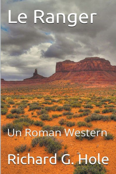 Le Ranger: Un Roman Western