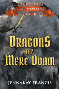 Title: Dragons of Mere Odain, Author: Jennakay Francis