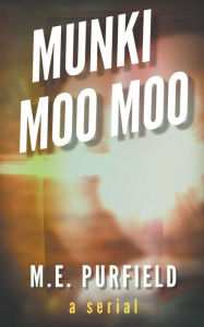 Title: Munki Moo Moo, Author: M E Purfield