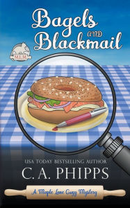 Title: Bagels and Blackmail, Author: C a Phipps