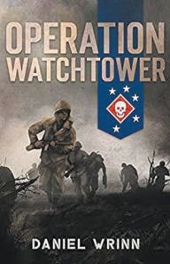 Title: Operation Watchtower, Author: Daniel Wrinn