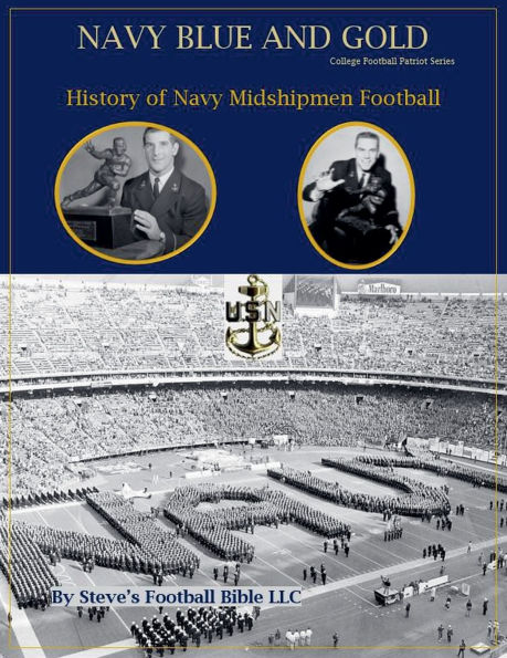 Navy Blue and Gold - History of Midshipmen Football