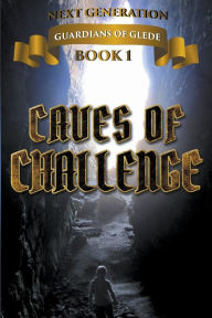 Title: Caves of Challenge, Author: JennaKay Francis