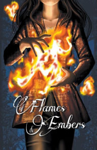 Title: Of Flames & Embers, Author: I R