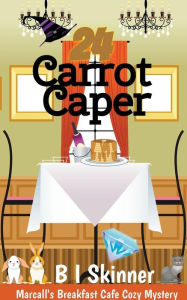 Title: 24 Carrot Caper, Author: B I Skinner