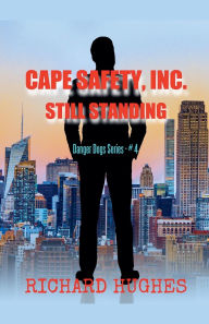Title: Cape Safety, Inc. - Still Standing, Author: Richard Hughes