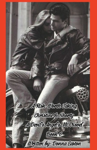 A Risk Worth Taking Christine & Shorty Devil's Angel's MC Novel Book 6