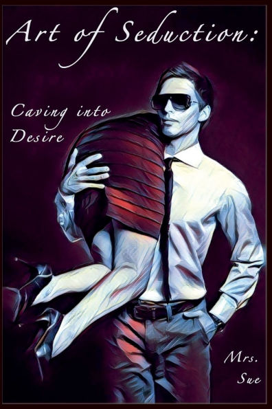 Caving into Desire