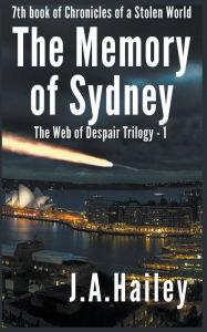 Title: The Memory of Sydney, Author: J. A. Hailey