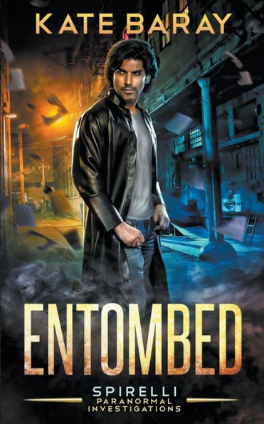 Entombed: a Spirelli Paranormal Investigations Novel