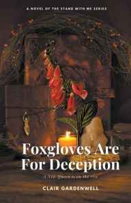 Title: Foxgloves Are For Deception, Author: Clair Gardenwell