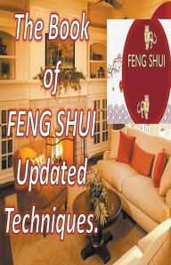 Title: The Book of Feng Shui Updated Techniques., Author: Edwin Pinto