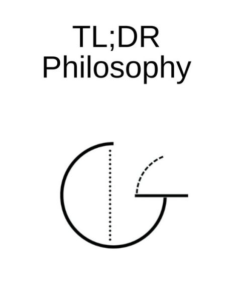 TL;DR Philosophy