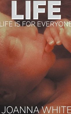 Life: Life Is For Everyone