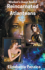 Title: Reincarnated Atlanteans, Author: Elisabetta Panzica