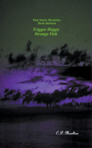 Title: Trigger Happy - Strange Fish, Author: C D Moulton